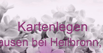 Kartenlegen Jagsthausen bei Heilbronn, Neckar | Top-Experten für Kartenlegen, Wahrsagen, Hellsehen, Zukunftsdeutung.